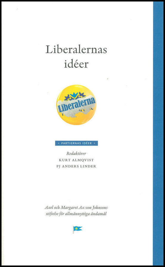 Almqvist, Kurt | Linder, PJ Anders [red.] | Liberalernas idéer