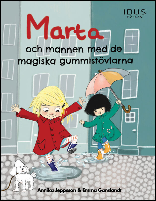 Jeppsson, Annika| Ganslandt, Emma | Marta och mannen med de magiska gummistövlarna