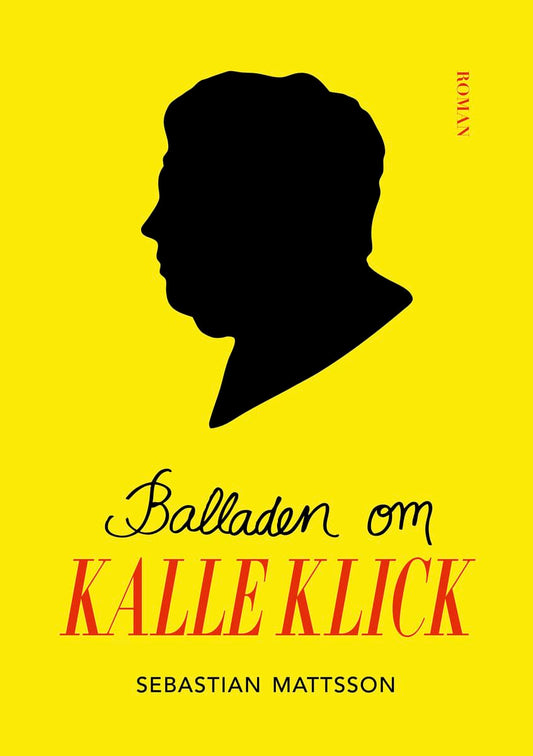 Mattsson, Sebastian | Balladen om Kalle Klick