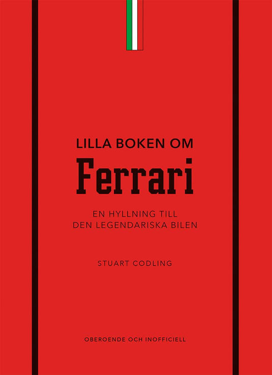 Codling, Stuart | Lilla boken om Ferrari : En hyllning till den legendariska bilen