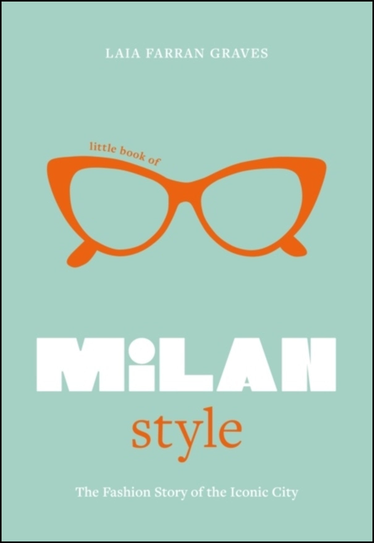 Graves, Laia Farran | Little Book of Milan Style