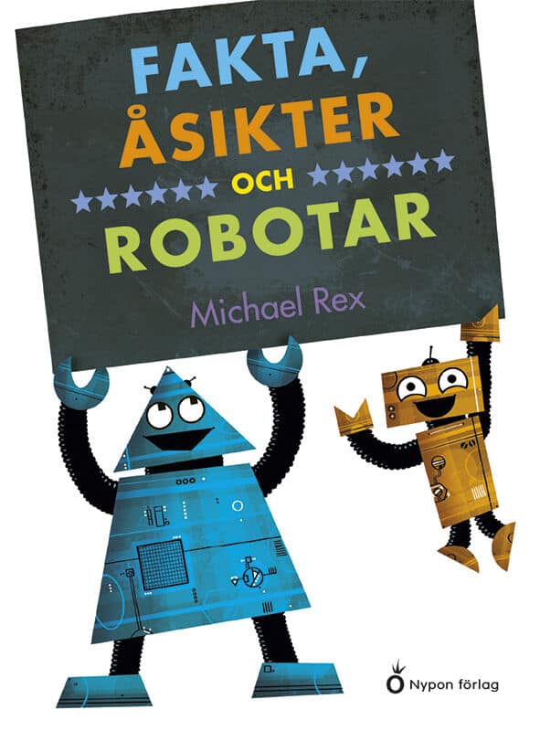 Rex, Michael | Fakta, åsikter och robotar