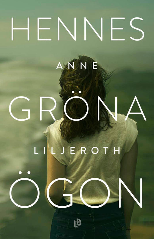 Liljeroth, Anne | Hennes gröna ögon