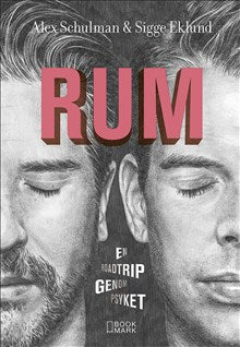 Schulman, Alex | Rum : En roadtrip genom psyket