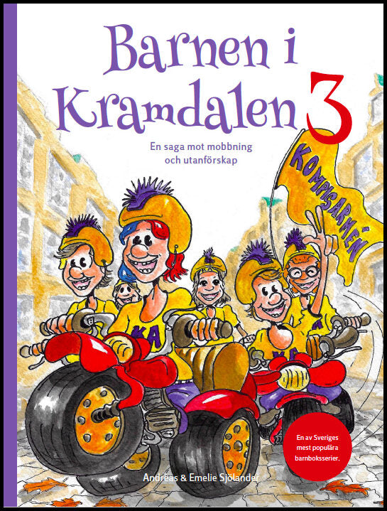 Sjölander, Emelie| Sjölander, Andreas | Barnen i Kramdalen 3. En saga mot mobbning och utanförskap