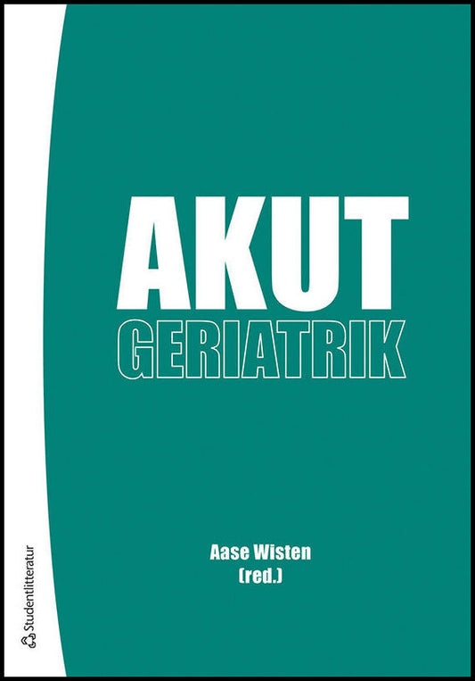 Wisten, Aase | Brännström, Ingrid | Larsson, Berit A M | Akutgeriatrik