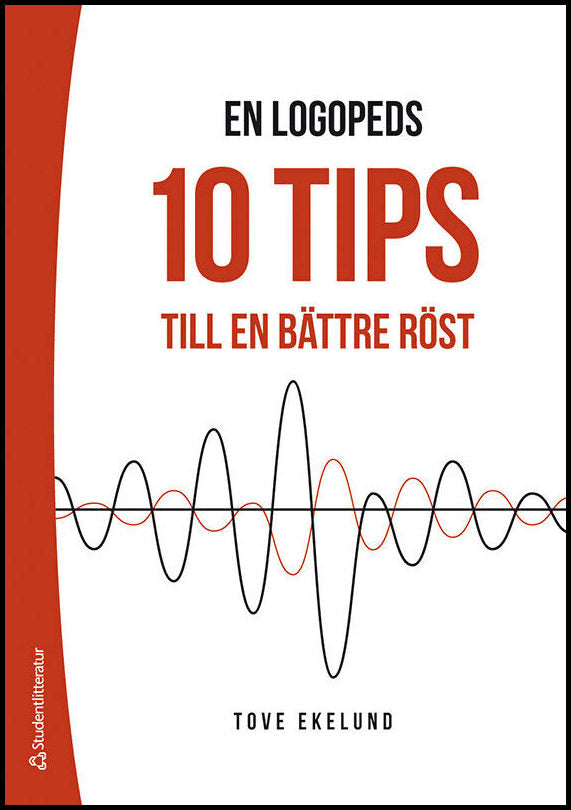 Ekelund, Tove | En logopeds 10 tips till en bättre röst