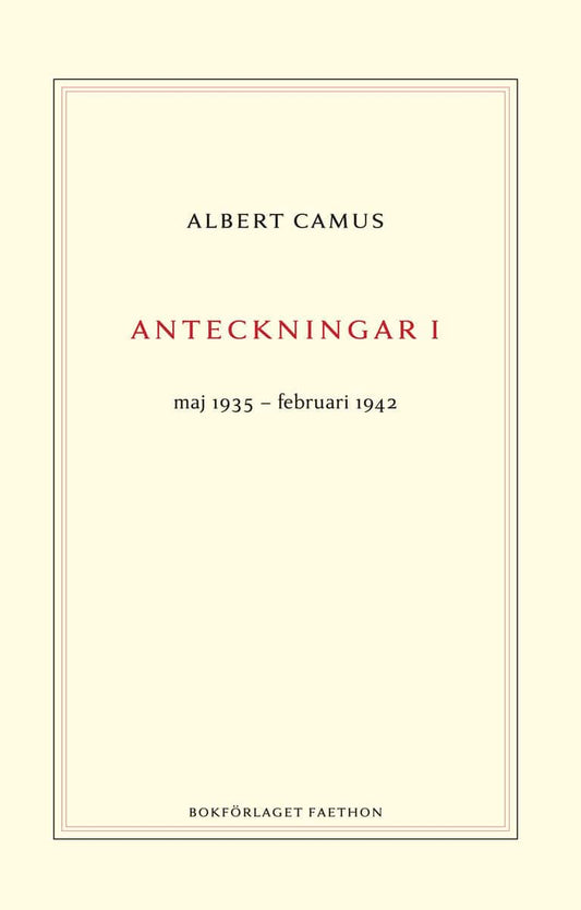 Camus, Albert | Anteckningar 1 : Maj 1935–februari 1942