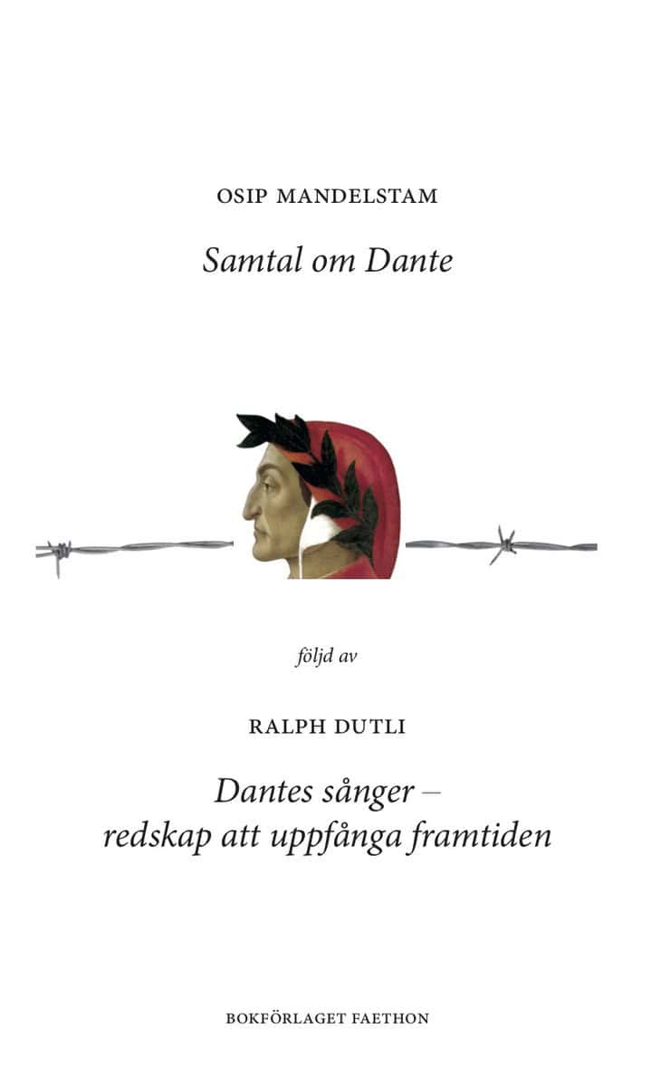 Mandelstam, Osip | Dutli, Ralph | Samtal om Dante | Dantes sånger