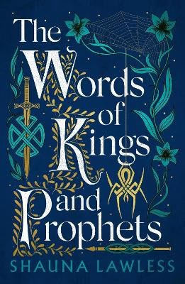 Lawless, Shauna | The Words of Kings and Prophets
