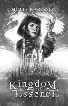 Karlsson, Holly | Kingdom of Essence