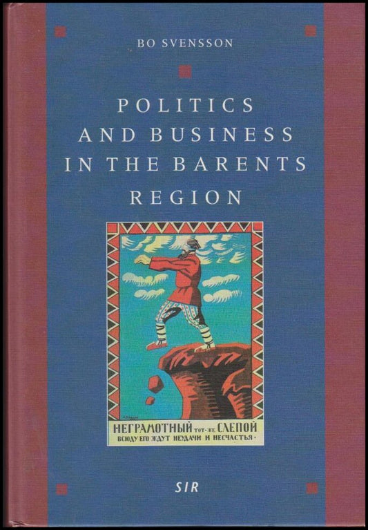 Svensson, Bo | Politics and Business in the Barents Region