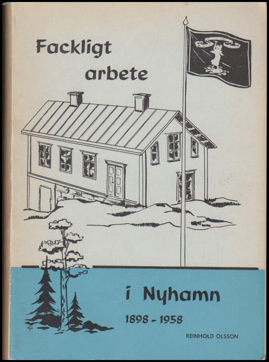 Olsson, Reinhold | Fackligt arbete i Nyhamn 1898-1958