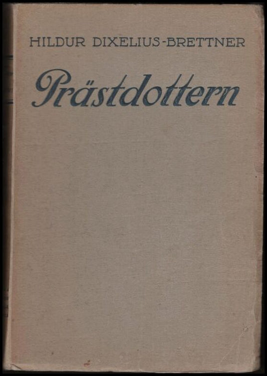 Dixelius-Brettner, Hildur | Prästdottern