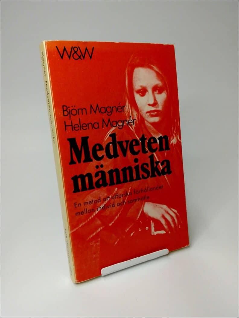 Magnér, Björn | Medveten människa : En metod att utforska förhållandet mellan individ och samhälle