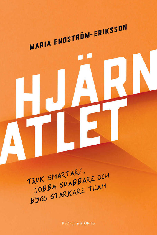 Engström-Eriksson, Maria | Hjärnatlet : Tänk smartare, jobba snabbare och bygg starkare team