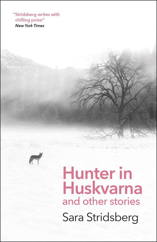 Stridsberg, Sara | Hunter in Huskvarna