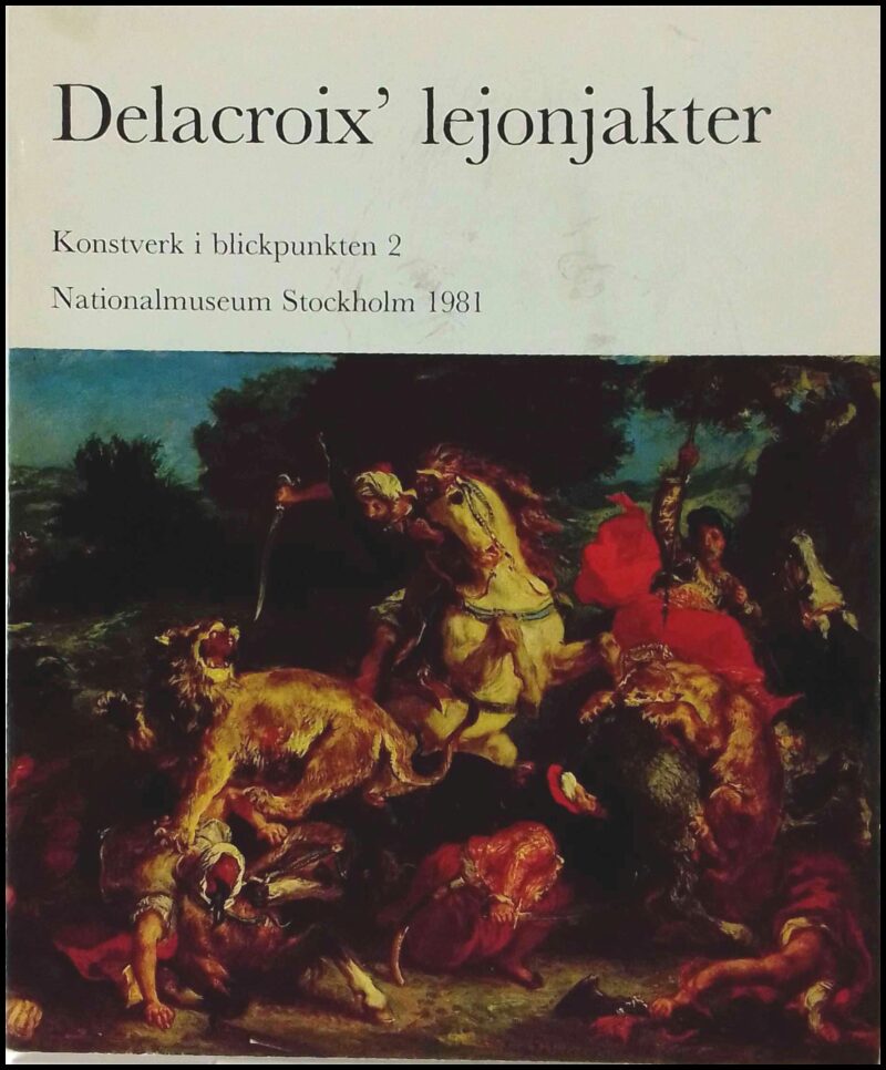 Bjurström, Per | Delacroix' lejonjakter
