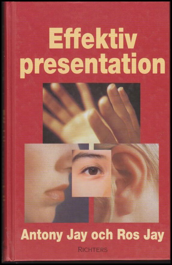 Jay, Antony | Jay, Ros | Effektiv presentation