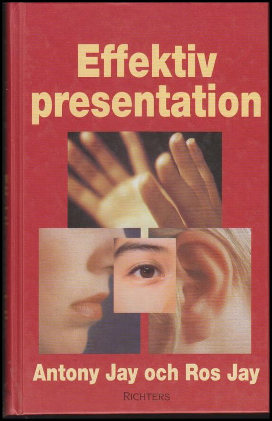 Jay, Antony | Jay, Ros | Effektiv presentation