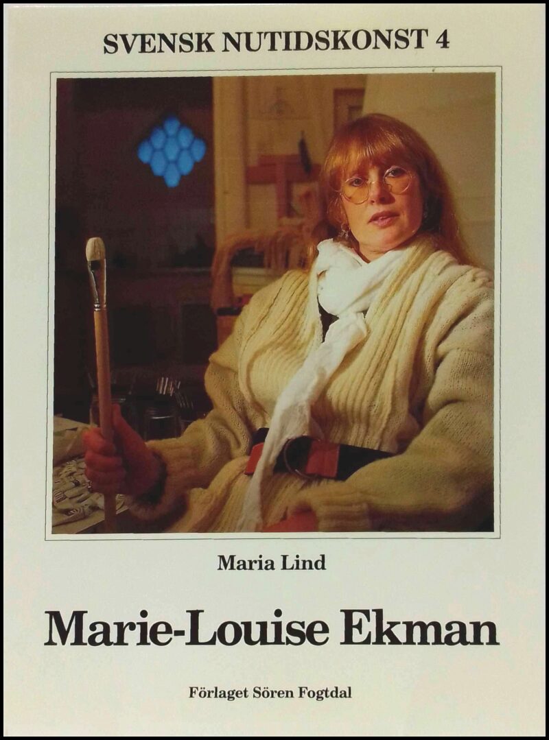 Ekman, Marie-Louise | Lind, Maria | Oredsson, Lars-Göran | Marie-Louise Ekman : Ett urval bilder