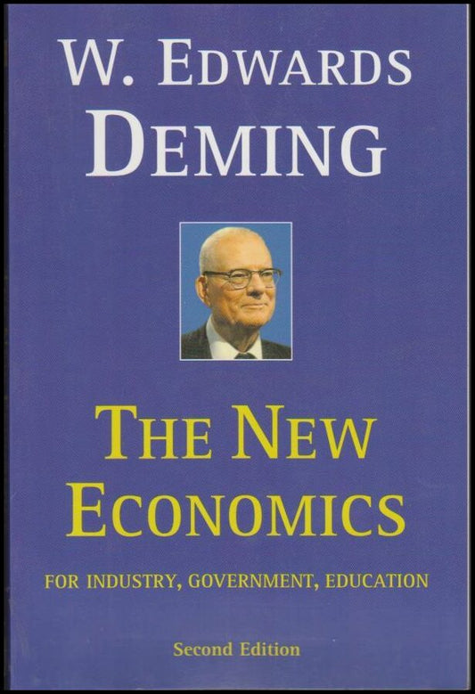 Deming, W. Edwards | The New Economics : For industry, Government, Education