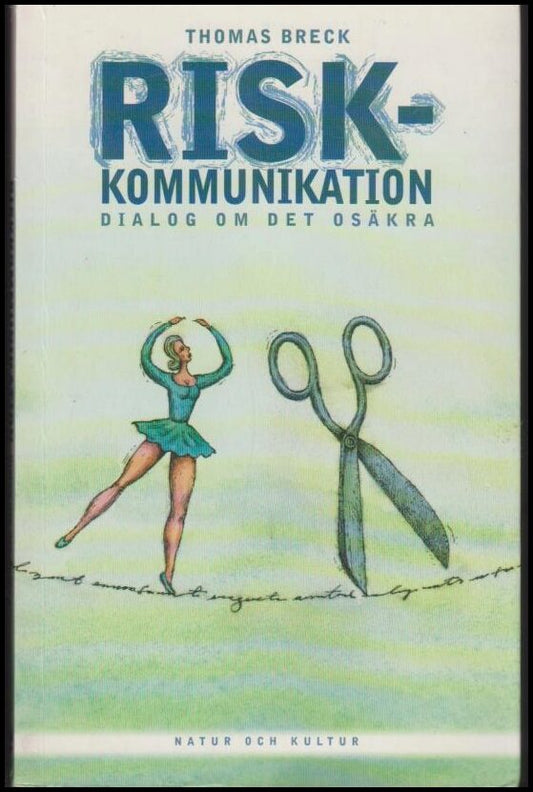 Breck, Thomas | Riskkommunikation : Dialog om det osäkra