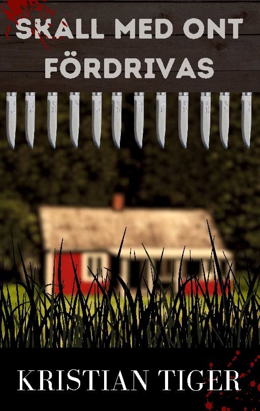 Tiger, Kristian | Skall med ont fördrivas