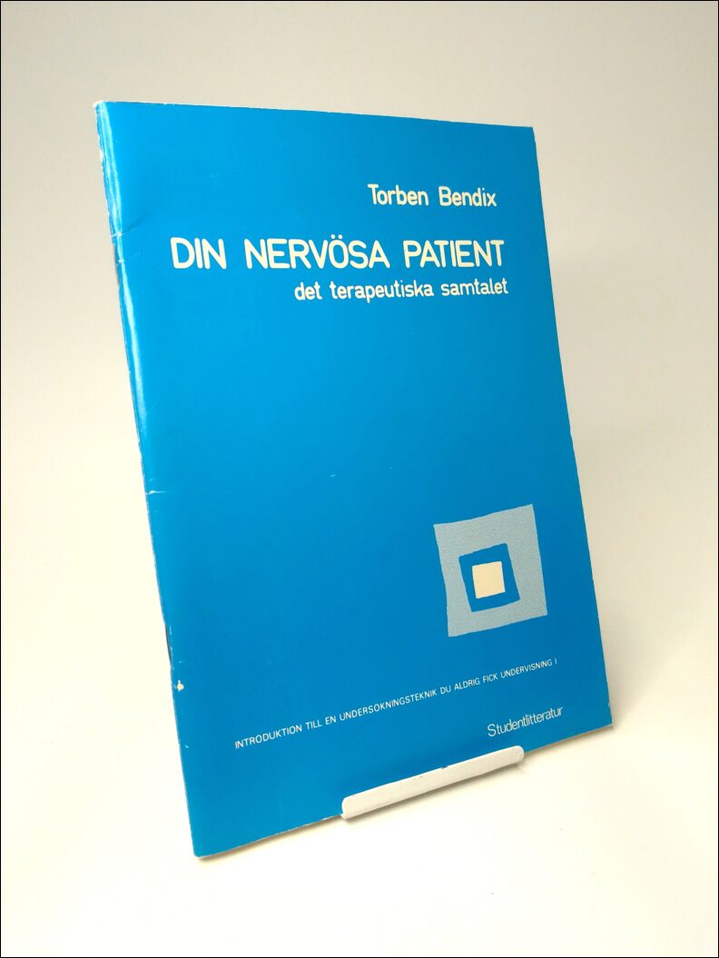 Bendix, Torben | Din nervösa patient : Det terapeutiska samtalet : introduktion till en undersökningsteknik du aldrig fi...