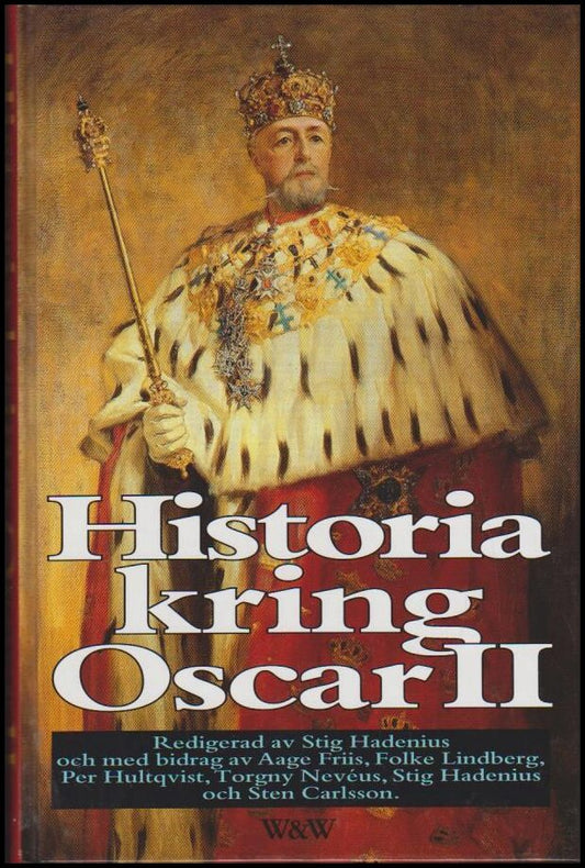 Hadenius, Stig (red) | Historia kring Oscar II