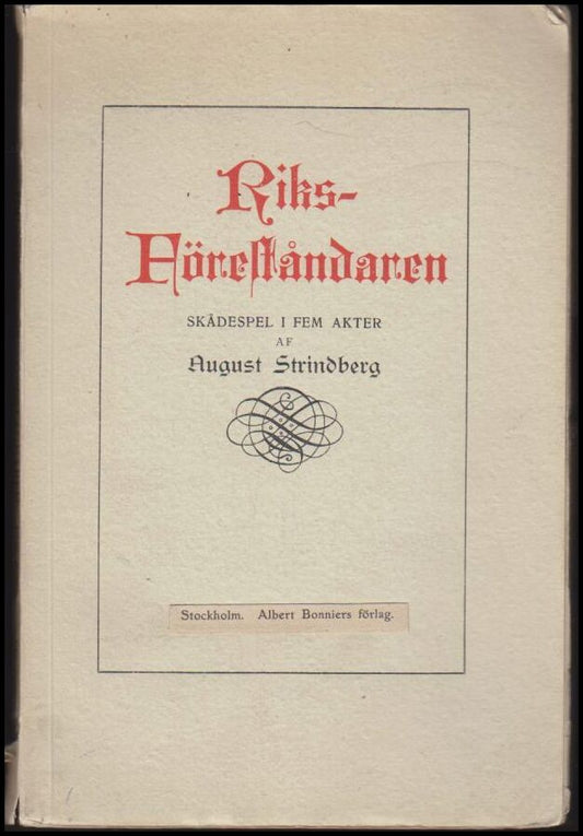 Strindberg, August | Riksföreståndaren : Skådespel i fem akter