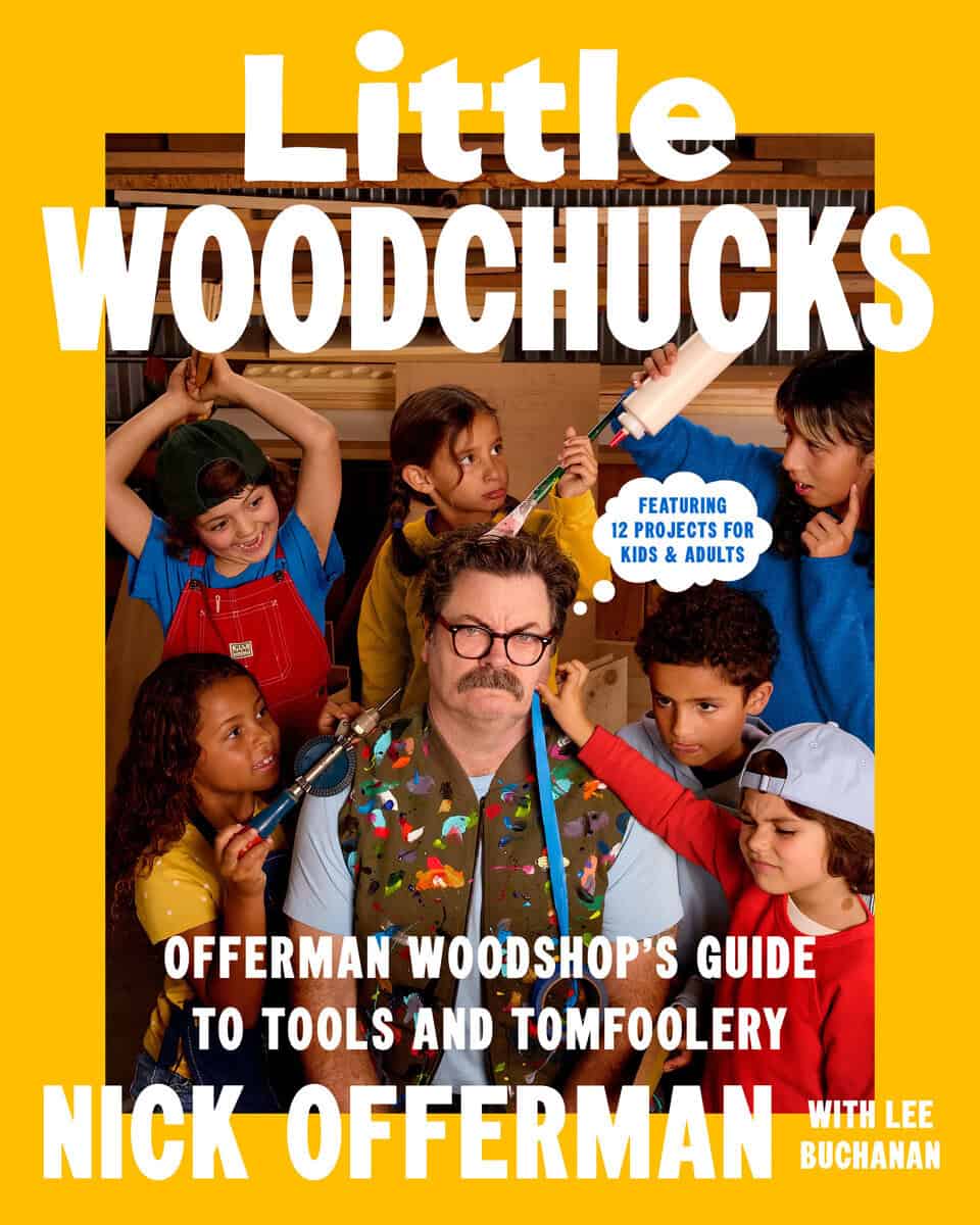 Offerman, Nick | Buchanan, Lee | Little Woodchucks : Offerman Woodshop's Guide to Tools and Tomfoolery