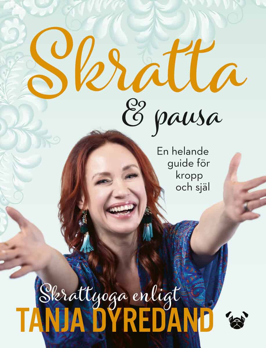 Dyredand, Tanja | Skratta & pausa : En helande guide för kropp och själ