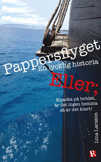 Larsson, Lina | Pappersflyget : En lycklig historia | eller, knacka på brödet, är det ingen hemma så är det klart!