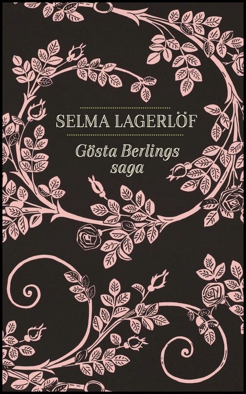 Lagerlöf, Selma | Gösta Berlings saga