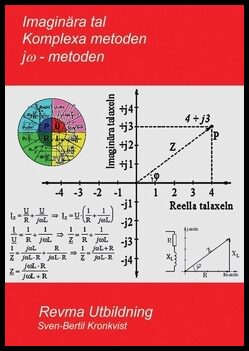 Kronkvist, Sven-Bertil | Imaginära tal : Komplexa metoden, j -metoden