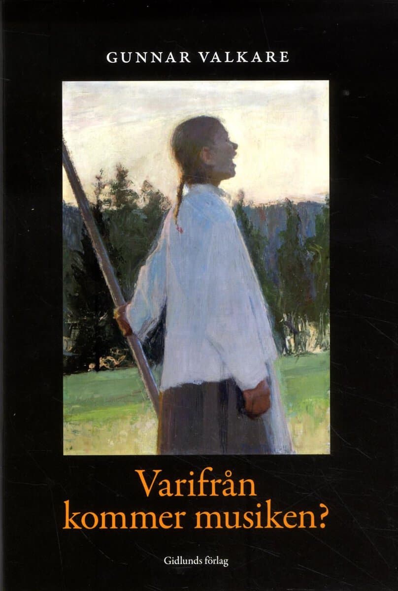 Valkare, Gunnar | Varifrån kommer musiken?