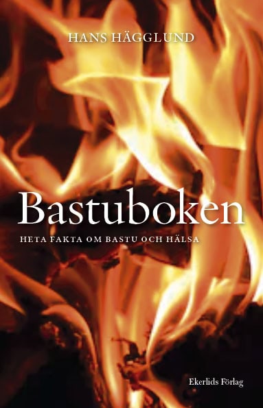 Hägglund, Hans | Bastuboken : Heta fakta om bastu och hälsa
