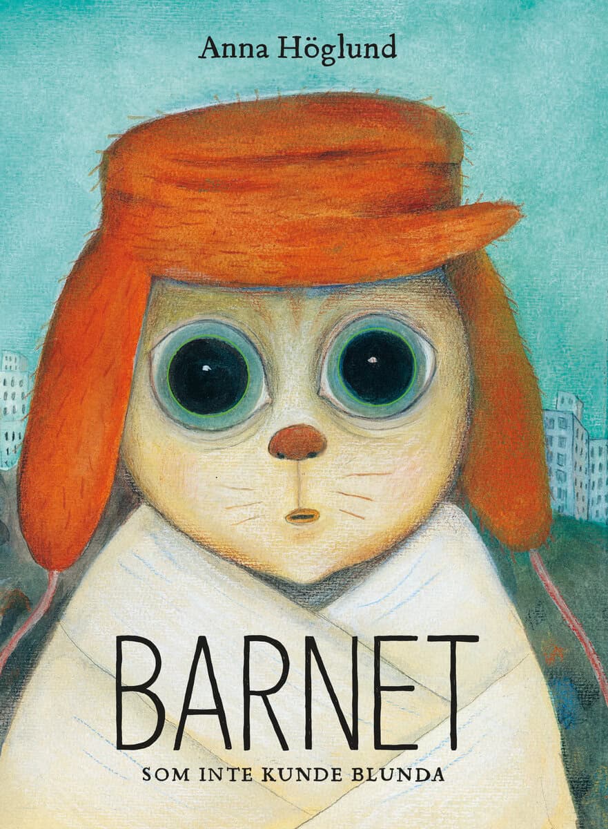 Höglund, Anna | Barnet som inte kunde blunda