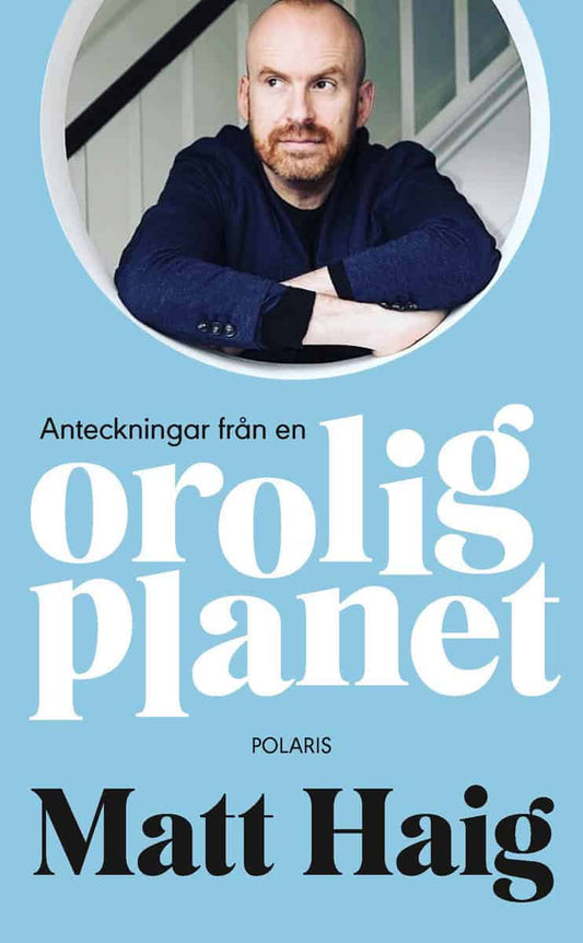 Haig, Matt | Anteckningar från en orolig planet