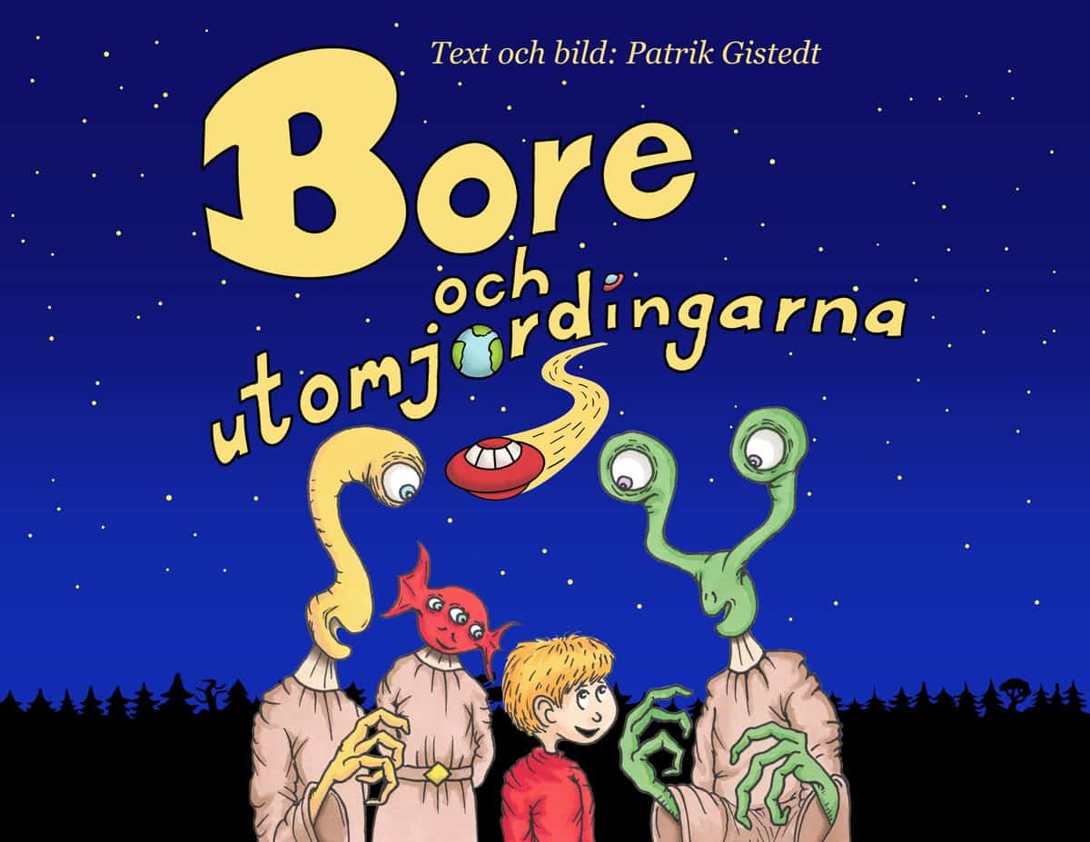 Gistedt, Patrik | Bore och utomjordingarna
