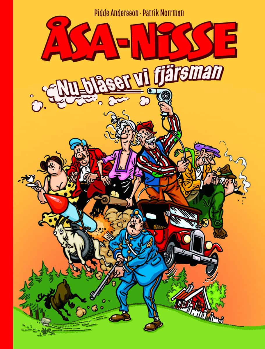 Andersson, Pidde | Norrman, Patrik | Åsa-Nisse : Nu blåser vi fjärsman!
