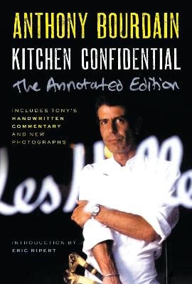 Bourdain, Anthony | Kitchen Confidential Annotated Edition