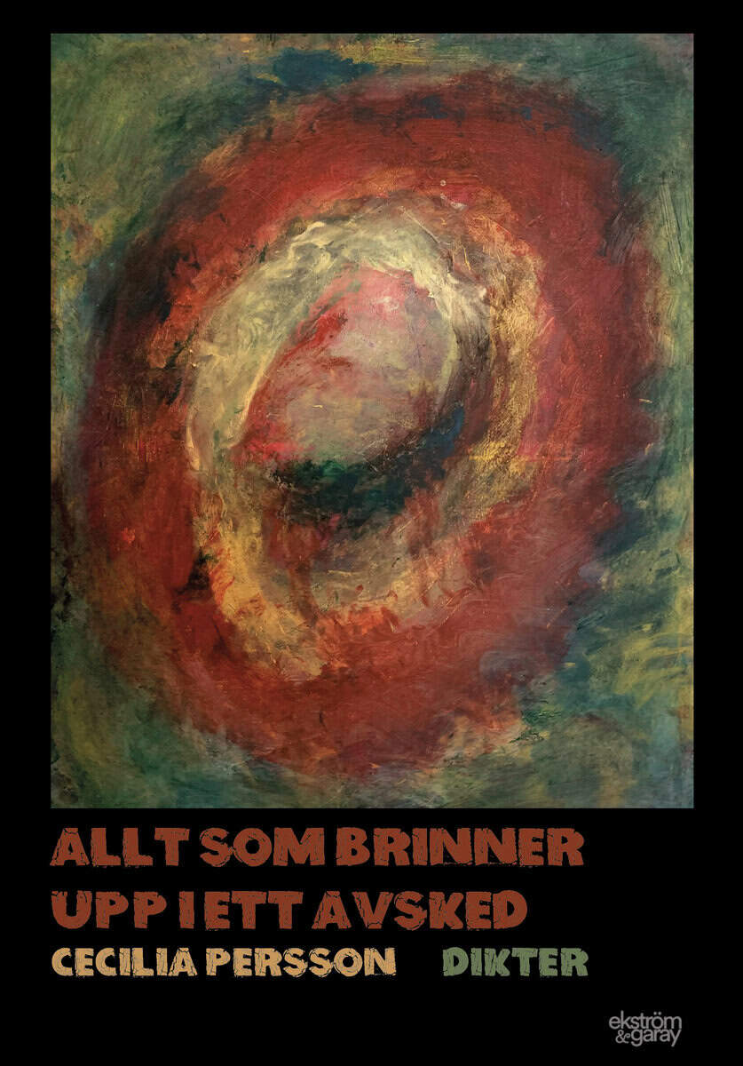 Persson, Cecilia | Allt som brinner upp i ett avsked
