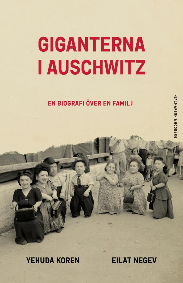 Negev, Eilat | Koren, Yehuda | Giganterna i Auschwitz : En biografi över en familj