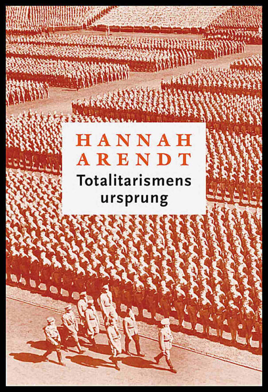 Arendt, Hannah | Totalitarismens ursprung