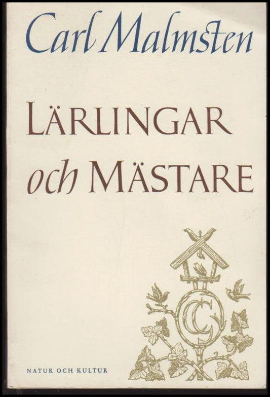 Malmsten, Carl | Lärlingar och mästare
