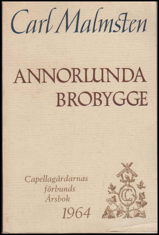 Malmsten, Carl | Annorlunda  brobygge