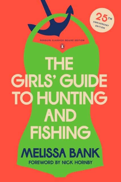 Bank, Melissa | The Girls' Guide to Hunting and Fishing