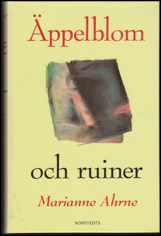 Ahrne, Marianne | Äppelblom och ruiner